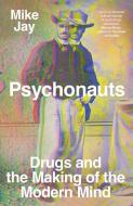 Psychonauts di Mike Jay edito da Yale University Press