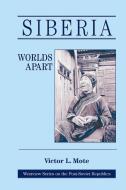 Siberia di Victor L Mote edito da Taylor & Francis Ltd