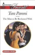 The Man to Be Reckoned with di Tara Pammi edito da Harlequin