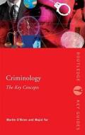 Criminology: The Key Concepts di Martin O'Brien, Professor Majid Yar edito da Taylor & Francis Ltd