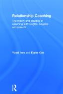 Relationship Coaching di Yossi Ives, Elaine Cox edito da Taylor & Francis Ltd