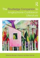 The Routledge Companion to Anglophone Caribbean Literature edito da Taylor & Francis Ltd