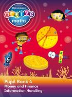 Heinemann Active Maths - Second Level - Beyond Number - Pupil Book 4 - Money, Finance and Information Handling di Lynda Keith, Steve Mills, Hilary Koll edito da Pearson Education Limited