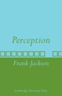 Perception di Frank Jackson edito da Cambridge University Press