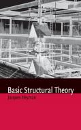 Basic Structural Theory di Jacques Heyman edito da Cambridge University Press