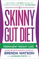The Skinny Gut Diet di Brenda Watson, Leonard Smith edito da Random House Usa Inc