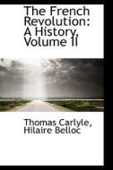 The French Revolution di Thomas Carlyle edito da Bibliolife