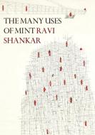 The Many Uses of Mint di Ravi Shankar edito da Recent Work Press