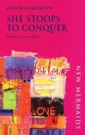 She Stoops to Conquer di Oliver Goldsmith edito da Bloomsbury Publishing PLC