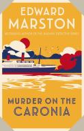 Murder On The Caronia di Edward Marston edito da Allison & Busby