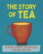 The Story of Food: Tea di Alex Woolf edito da Hachette Children's Group