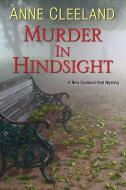 Murder In Hindsight di Anne Cleeland edito da Kensington Publishing