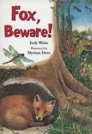 Fox, Beware! di Judy Waite edito da Houghton Mifflin Harcourt (HMH)