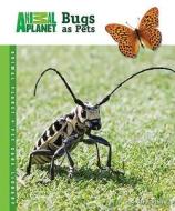 Bugs as Pets di Jay F. Hemdal edito da TFH Publications