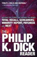 The Philip K. Dick Reader di Philip K. Dick edito da CITADEL PR