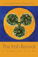 The Irish Revival: A Complex Vision edito da SYRACUSE UNIV PR