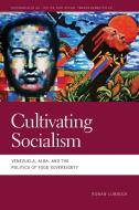 Cultivating Socialism di Rowan Lubbock edito da UNIV OF GEORGIA PR