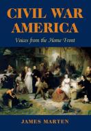 Civil War America di James Marten edito da Fordham University Press