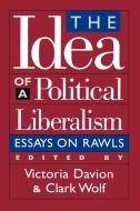 The Idea of a Political Liberalism edito da Rowman & Littlefield Publishers