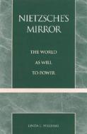 Nietzsche's Mirror di Linda L. Williams edito da Rowman & Littlefield