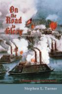 On the Road to Glory di Stephen L. Turner edito da Sunstone Press