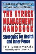 The Stress Management Handbook di Lori Leyden-Rubenstein edito da KEATS PUB