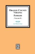 Orange County, Virginia FAMILIES, Volume #2 di William E. Brockman edito da SOUTHERN HISTORICAL PR INC
