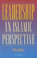 Leadership: An Islamic Perspective di Rafik Issa Beekun, Jamal A. Badawi edito da AMANA PUBN