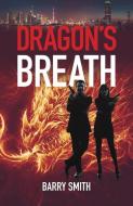 Dragon's Breath di Barry Smith edito da LIGHTNING SOURCE INC