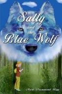 Sally and the Blue Wolf di Mark Drummond Rigg edito da Blurb