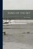 Song of the Sky di Guy Murchie edito da LIGHTNING SOURCE INC