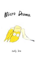 Micro Drama di Zou Kelly Zou edito da Blurb