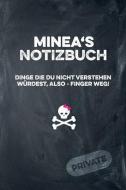 Minea's Notizbuch Dinge Die Du Nicht Verstehen Würdest, Also - Finger Weg!: Liniertes Notizheft / Tagebuch Mit Coolem Co di Coolnotes Publishing edito da INDEPENDENTLY PUBLISHED