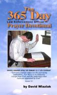 The 365 Day Law Enforcement Officer Prayer Devotional - Pocket Edition di David Wlazlak edito da Lulu.com
