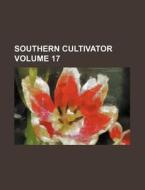Southern Cultivator Volume 17 di Books Group edito da Rarebooksclub.com