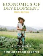 Economics of Development di A. P. Thirlwall, Penélope Pacheco-López edito da Macmillan Education