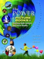 The Power of Picture Books in Teaching Math and Science di Lynn Columbia edito da Taylor & Francis Ltd