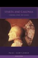 Sparta and Lakonia: A Regional History 1300-362 BC di Paul Cartledge edito da ROUTLEDGE
