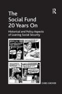The Social Fund 20 Years On di Chris Grover edito da Taylor & Francis Ltd