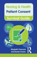 Patient Consent di Elizabeth Charnock, Denise Owens edito da Taylor & Francis Ltd