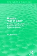 Russia's 'Age of Silver' di Ian Blanchard edito da Taylor & Francis Ltd