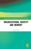 Organizational Identity and Memory di Andrea (George Washington University (USA)) Casey edito da Taylor & Francis Ltd