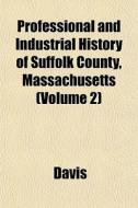 Professional And Industrial History Of S di Paul K. Davis edito da General Books