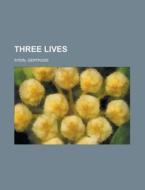 Three Lives di Gertrude Stein edito da Books LLC, Reference Series