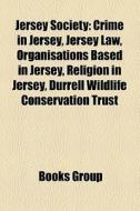 Jersey Society: Crime In Jersey, Jersey di Books Llc edito da Books LLC, Wiki Series