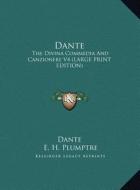 Dante: The Divina Commedia and Canzionere V4 di Dante edito da Kessinger Publishing
