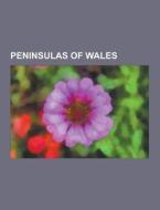 Peninsulas Of Wales di Source Wikipedia edito da University-press.org