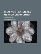 Graf Von Platen ALS Mensch Und Dichter; Literaturbriefe di Geological Survey, Johannes Minckwitz edito da Rarebooksclub.com