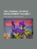 The Journal of Race Development Volume 7 di Clark University edito da Rarebooksclub.com