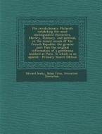 The Revolutionary Plutarch: Exhibiting the Most Distinguished Characters, Literary, Military, and Political, in the Recent Annals of the French Re di Edward Sexby, Silius Titus, Stewarton Stewarton edito da Nabu Press